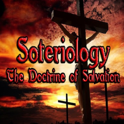 The Doctrine Of Salvation (Soteriology) – (BLBi) | Online Bible Institute